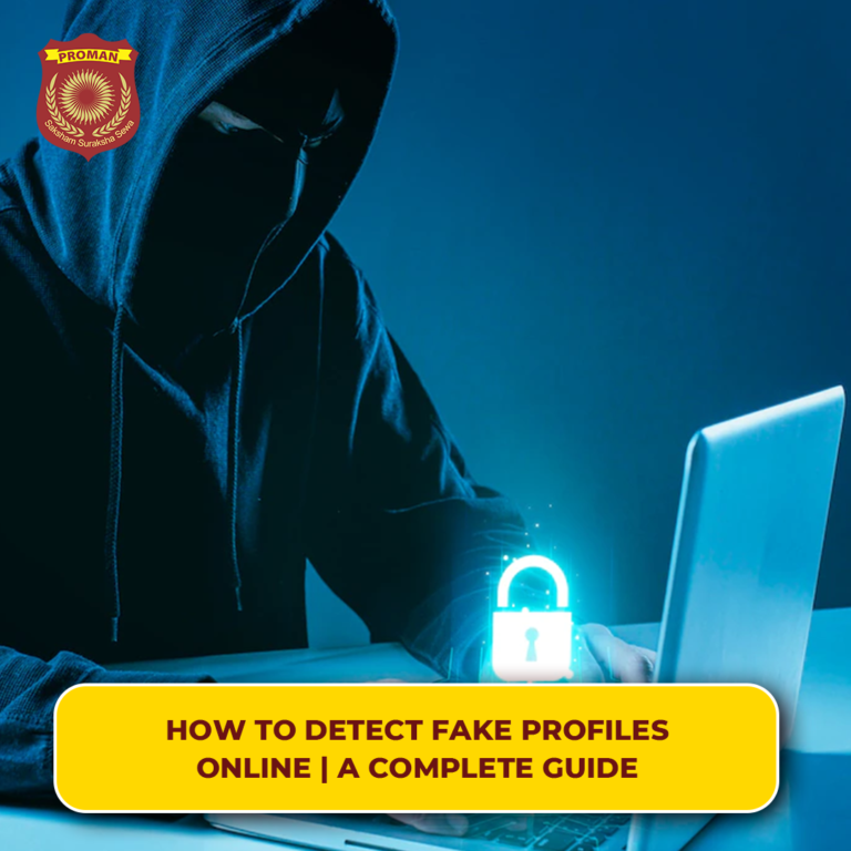 How To Detect Fake Profiles Online A Complete Guide Proman Securitech 2781
